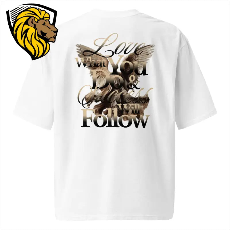 Love What You Do Unisex Oversized t-shirt Unisex Love What You Do T-Shirt - Premium Cotton | The One PR The One PR