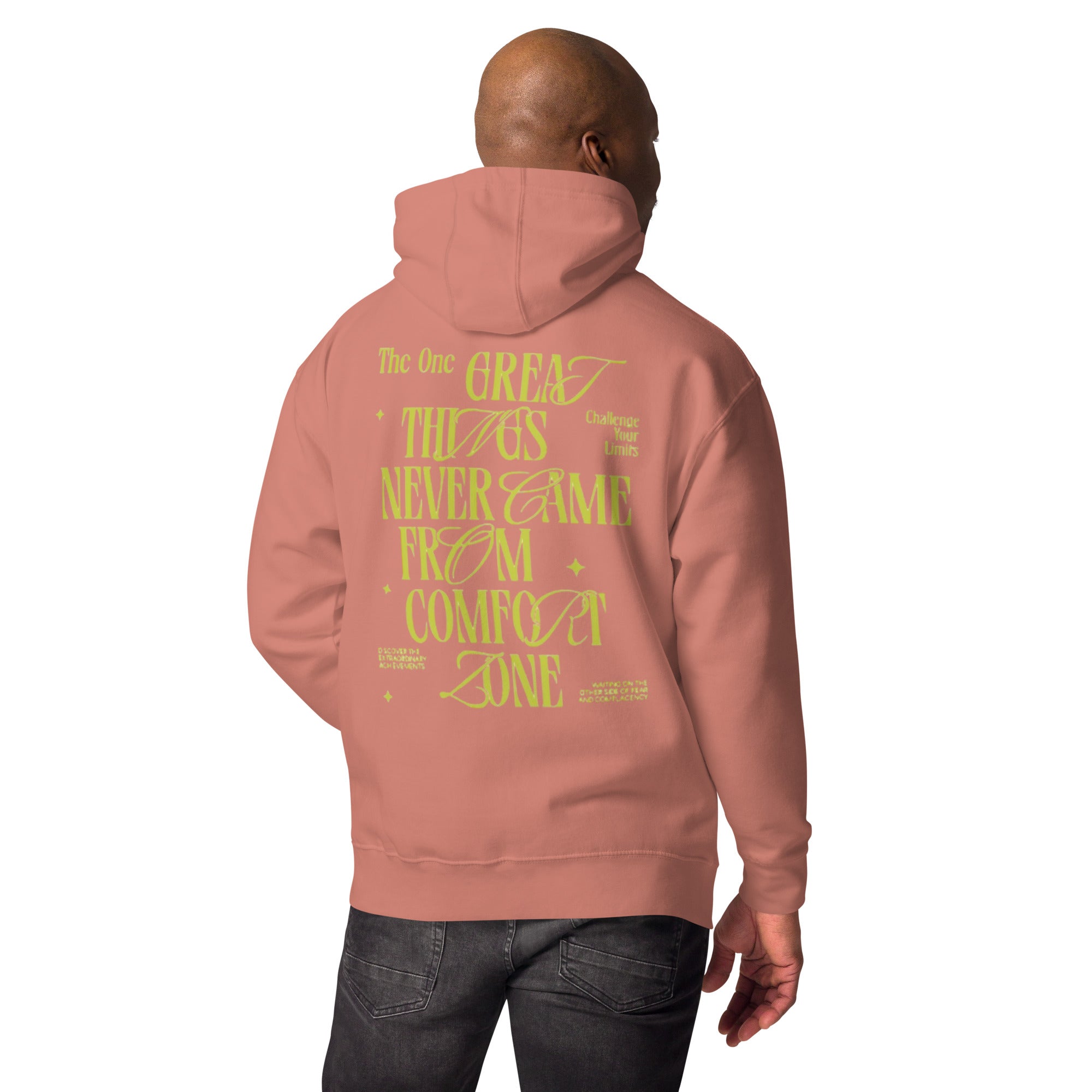 Inspirational graphic hoodie: The One GREAT Things Never Came From Comfort Zone, positive message men's fashion