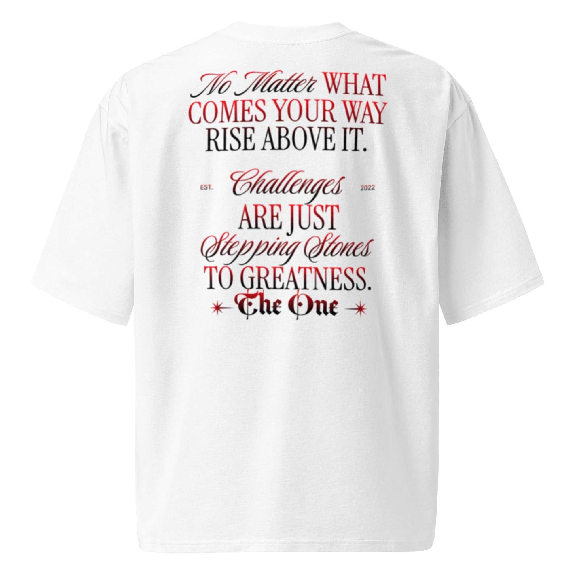 Unisex Oversized T-Shirt: "No Matter What" Streetwear Tee | The One PR - Inspirational Quote